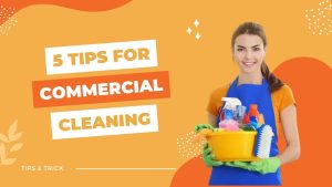 tips for commercial cleaning